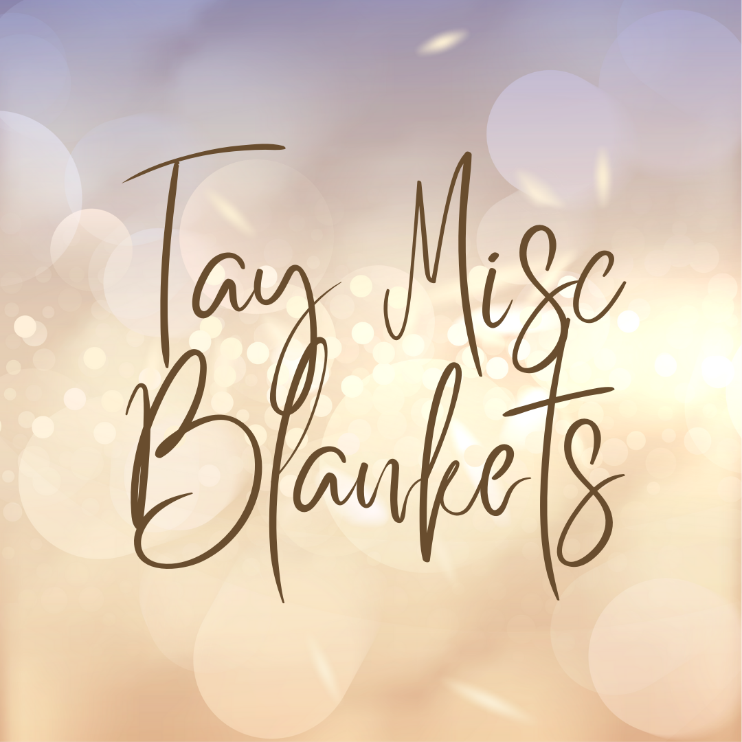 Tay Misc Blankets
