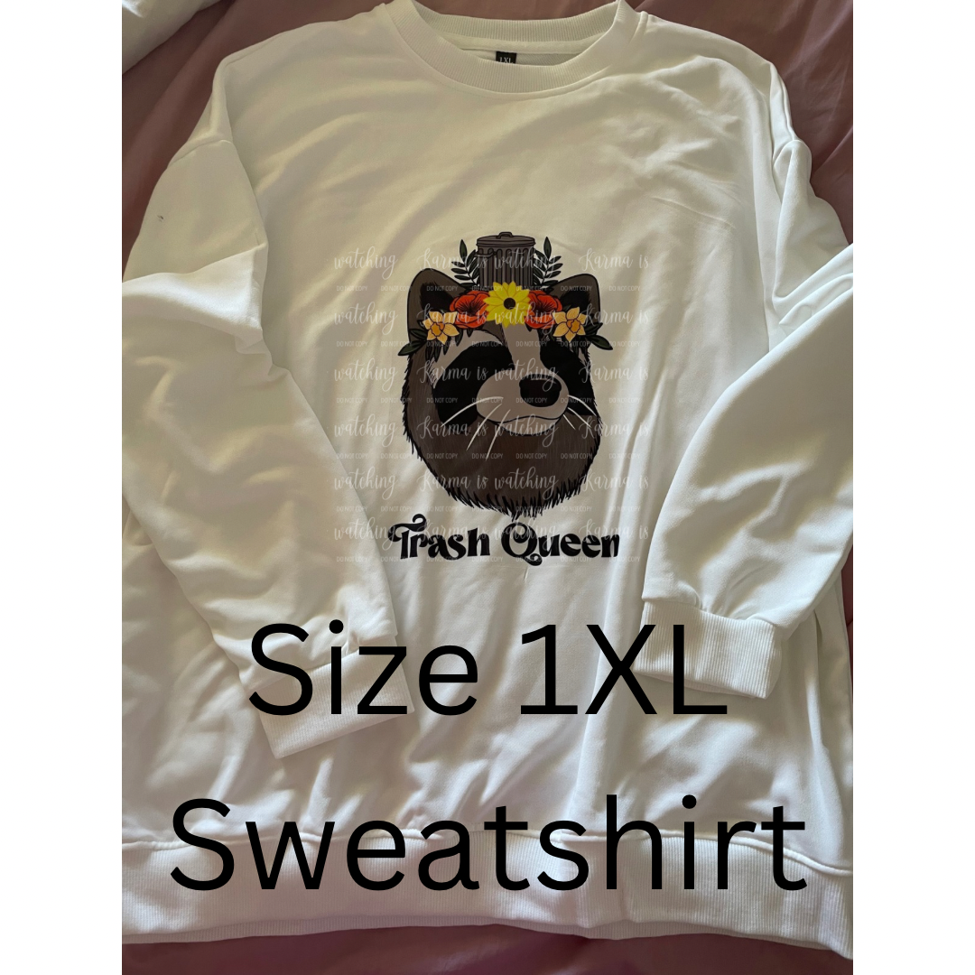 EOYS - Trash Queen Sweatshirt 1XL