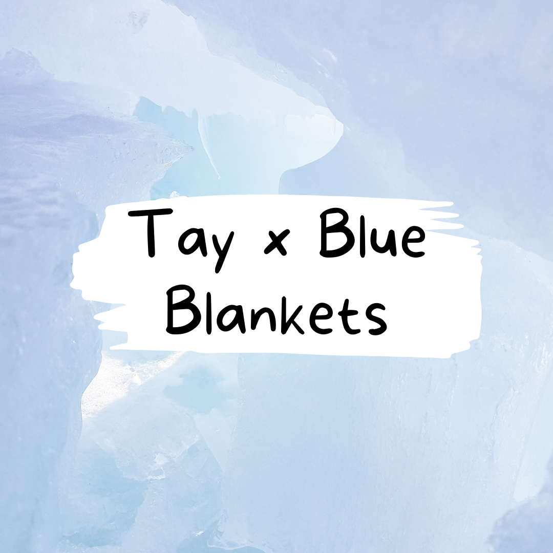 Tay x Blue Blankets